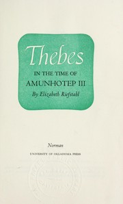 Cover of: Thebes in the time of Amunhotep III.