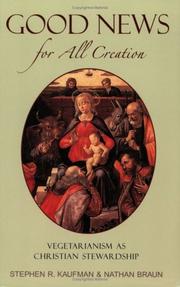 Cover of: Good News for All Creation: Vegetarianism as Christian Stewardship