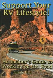 Cover of: Support Your RV Lifestyle! An Insider's Guide to Working on the Road