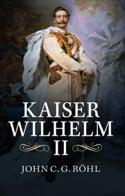 Cover of: Kaiser Wilhelm II, 1859-1941 by 