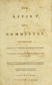 The Report of a committee appointed by the Society of United Irishmen of Dublin by United Irishmen