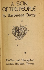 Cover of: A Son of the People by Emmuska Orczy, Baroness Orczy