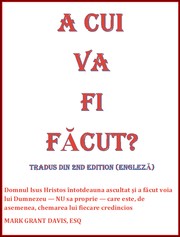 A Cui Va Fi Făcut? by Mark Grant Davis