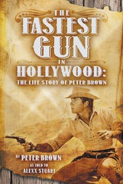Cover of The Fastest Gun in Hollywood by Peter Brown