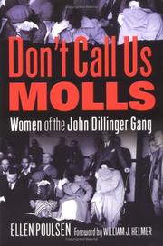 Cover of: Don't call us molls: women of the John Dillinger gang