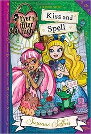 Cover of: Kiss and Spell (Ever After High) by 