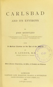 Carlsbad and its environs; with a medical treatise on the use of the waters, by B.London; with fourteen illustrations and plan of Carlsbad and environs by John Merrylees
