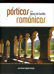 Cover of: Pórticos románicos en las tierras de Castilla by 
