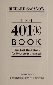 Cover of: The 401(k) book: your last best hope for retirement savings!