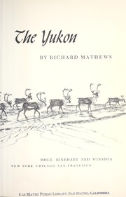 Cover of: The Yukon. by Richard K. Mathews