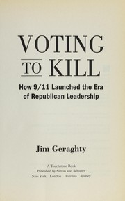 Cover of: Voting to kill: how 9/11 launched the era of Republican leadership
