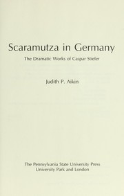 Cover of: Scaramutza in Germany : the dramatic works of Caspar Stieler by 