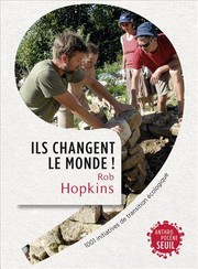 Cover of: Ils changent le monde!: 1001 initiatives de transition écologique
