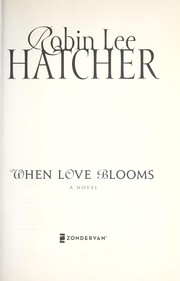 Cover of: When love blooms | Robin Lee Hatcher