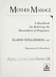 Cover of: Mother massage: a handbook for relieving the discomforts of pregnancy
