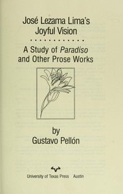 Cover of: José Lezama Lima's joyful vision: a study of Paradiso and other prose works