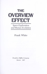 Cover of: The overview effect : space exploration and human evolution