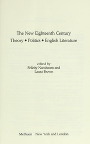 The New eighteenth century : theory, politics, English literature