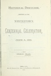 Historical discourse, delivered at the Whitestown centennial celebration, June 5, 1884 by Tracy, Charles