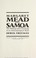 Cover of: Margaret Mead and Samoa : the making and unmaking of an anthropological myth