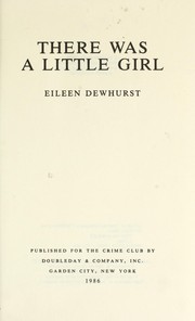 Cover of: There was a little girl by Eileen Dewhurst