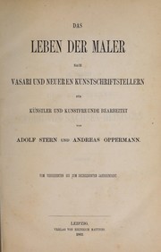 Cover of: Das Leben der Maler nach Vasari und neueren Kunstschriftstellern für Künstler und Künstfreunde