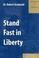 Cover of: Stand Fast in Liberty 