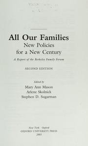 Cover of: All our families: new policies for a new century : a report of the Berkeley family forum