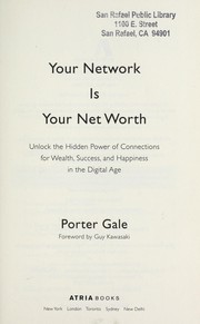 Cover of: Your network is your net worth: unlock the hidden power of connections for wealth, success, and happiness in the digital age