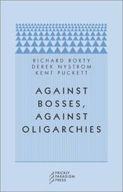 Cover of: Against Bosses, Against Oligarchies by 