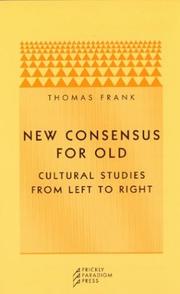 Cover of: New Consensus for Old: Cultural Studies from Left to Right
