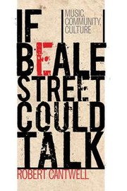 Cover of: If Beale Street could talk: music, community, culture