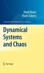 Dynamical systems and chaos by H. W. Broer, Floris Takens