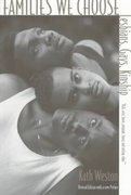 Cover of: Families we choose: lesbians, gays, kinship by Kath Weston, Jerry Floersch