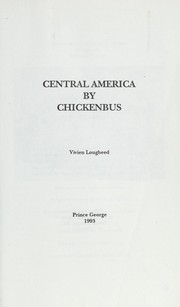 Central America Chickenbus by Lougheed