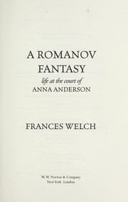 Cover of: A Romanov fantasy : life at the court of Anna Anderson by 