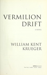 Cover of: Vermilion drift by William Kent Krueger