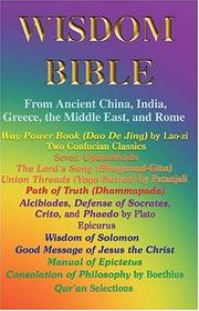 Cover of: Wisdom Bible from Ancient China, India, Greece, the Middle East and Rome