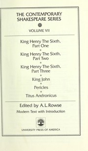 Cover of: King Henry the Sixth, part one ; King Henry the Sixth, part two ; King Henry the Sixth, part three ; King John ; Pericles ; Titus Andronicus : modern text with introduction