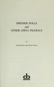 Cover of: Dresser dolls and other china figurals