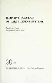 Iterative solution of large linear systems by Young, David M.