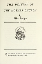 The destiny of the mother church by Bliss Knapp