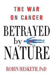 Cover of: Betrayed by nature by Robin Hesketh