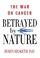 Cover of: Betrayed by nature