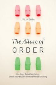 Cover of: Allure of order: high hopes,  dashed expectations, and the troubled quest to remake American schooling