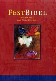Cover of: Bibelausgaben, FestBibel, Mit Bildern von Marc Chagall by Marc Chagall