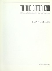 Cover of: To the Bitter End: A Photographic History of the Boer War 1899-1902