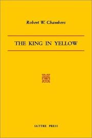 Cover of: The King in Yellow by Robert W. Chambers, Robert W. Chambers