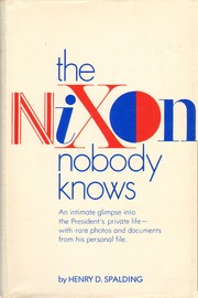 Cover of: The Nixon nobody knows by Henry D. Spalding