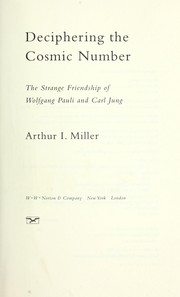 Cover of: Deciphering the cosmic number: the strange friendship of Wolfgang Pauli and Carl Jung